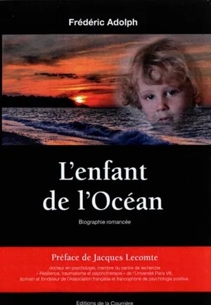 Couverture de « L’enfant de l’Océan » : un coucher de soleil sur la mer, le visage d’un enfant en surimpression, et un bandeau rouge annonçant la préface de Jacques Lecomte.